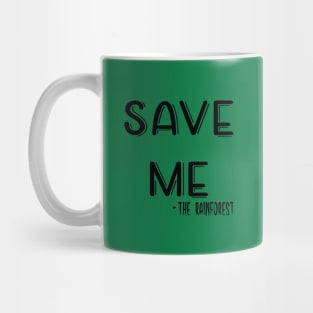 Save the rainforest Mug